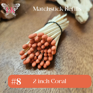 2 inch Coral Wood Matches Refills