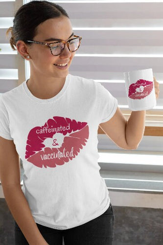www.lovekimmycatalog.com Woman's Shirt - Caffeinated & Vaccinated white