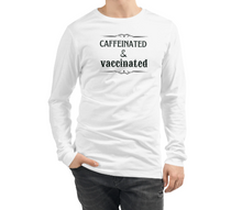 Load image into Gallery viewer, Woman&#39;s Statement Shirt- Caffeinated &amp; Vaccinated

